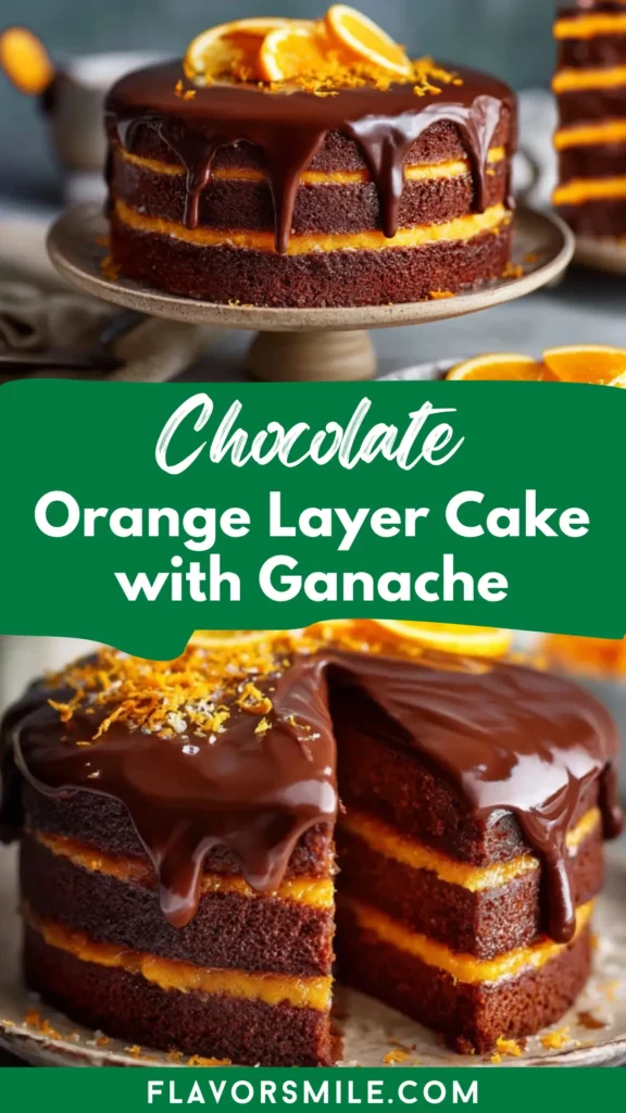 Chocolate Orange Layer Cake with Ganache - Flavor Smile